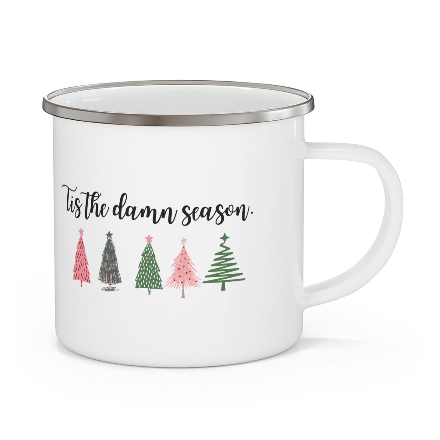 Christmas trees mug Tis the damn season mug hot cocoa mug gift for Mom gift for wife Christmas gift for her supervisor gift Enamel Camping