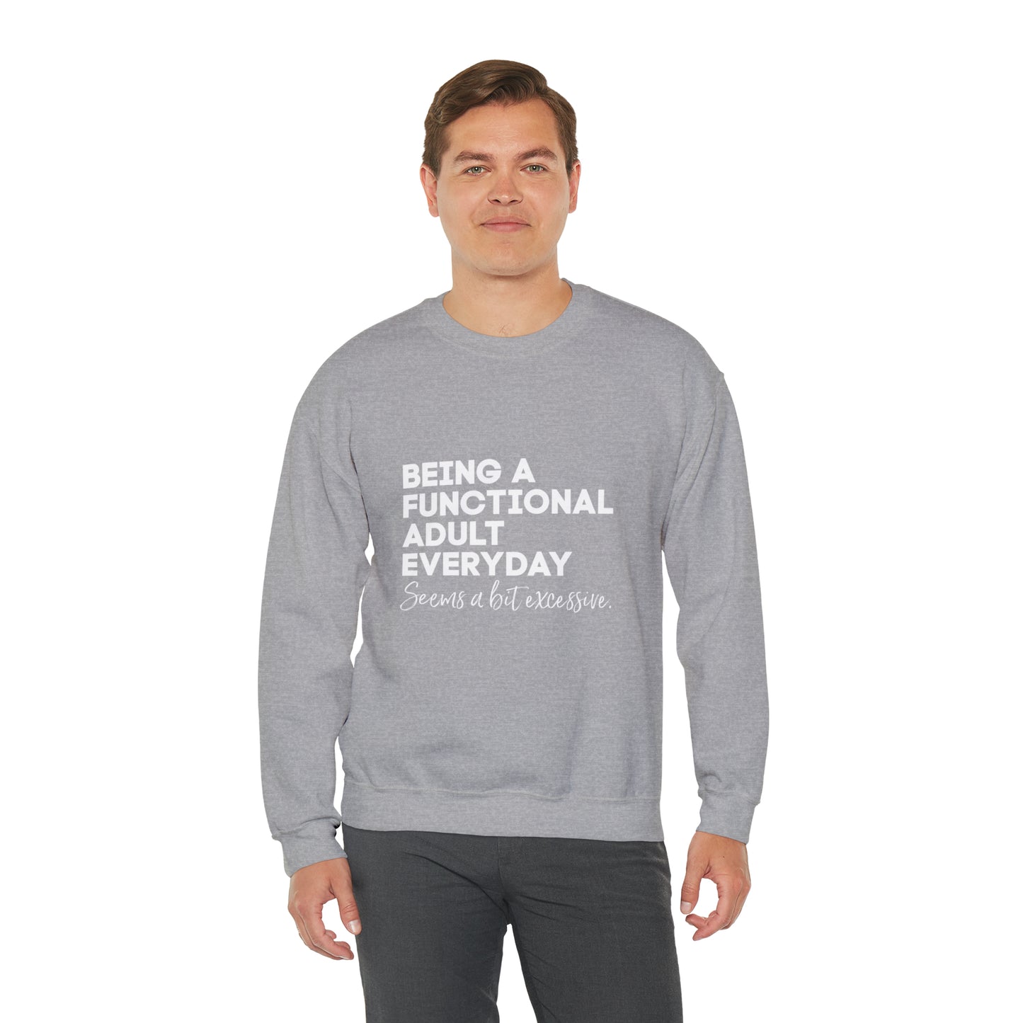 Being a functional adult sweater funny sweashirt birthday gift Christmas gifts Sweatshirt Gift for him Gift