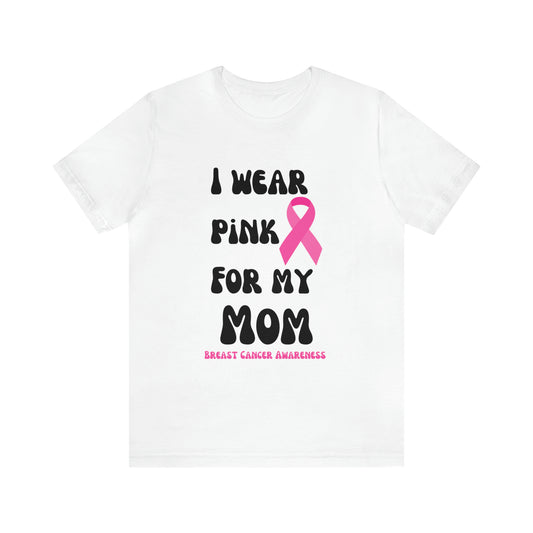 Breast cancer awareness shirt I wear pink tshirt for my mom shirt survivor Shirt October pink awareness Gift Christmas gift