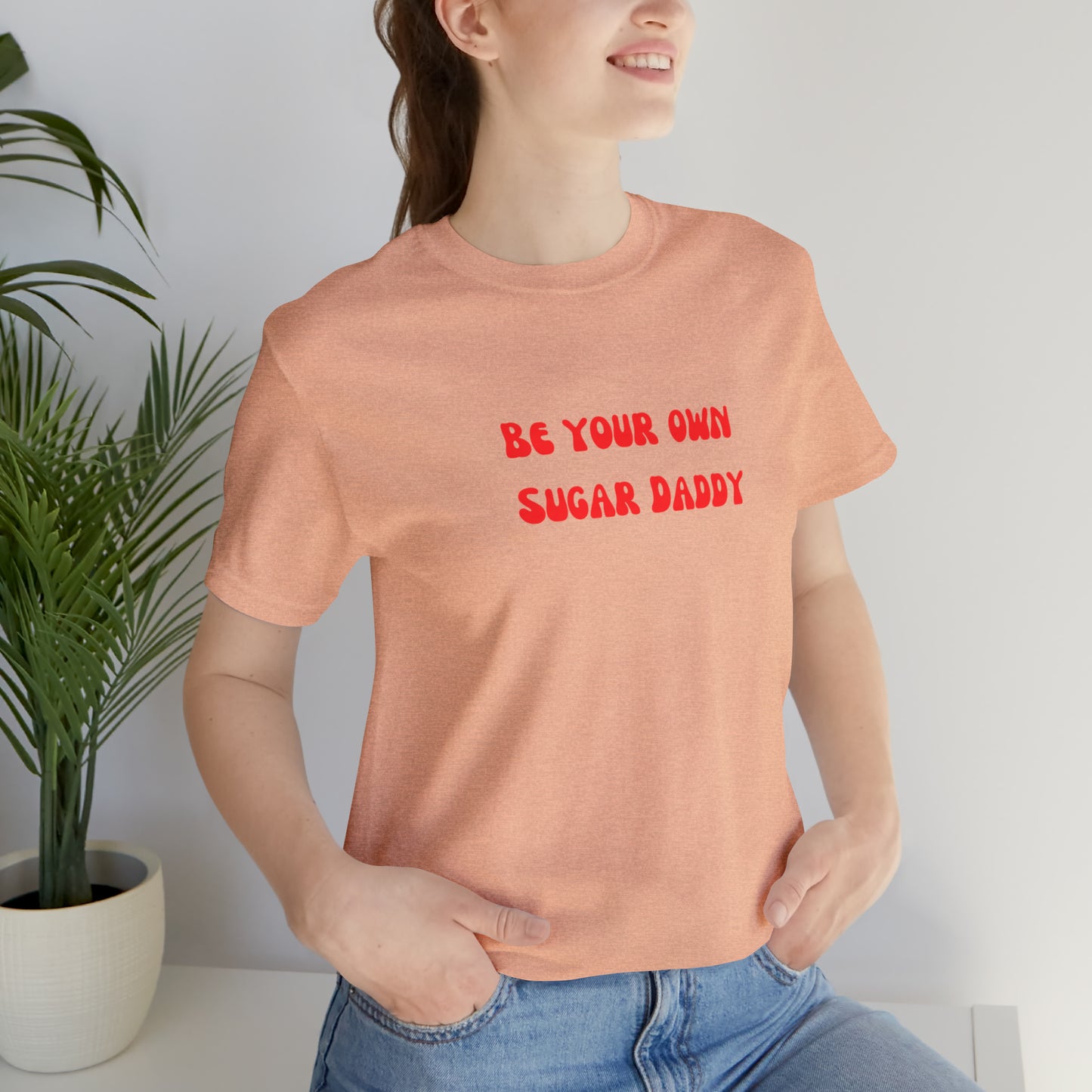 Be your own sugar Daddy shirt birthday month Personalized birthday gift bridal Party Shirt gift for her gift for him Christmas gift Party
