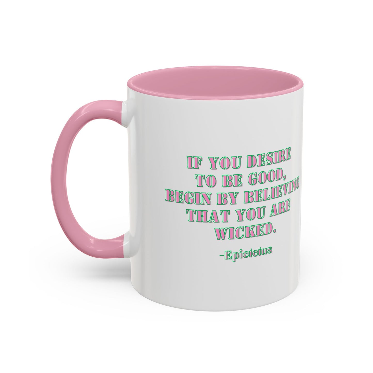 Wicked mug desire to begood quote mug Epictetus gift Inspirational Quote Mug - 11oz & 15oz Colorful Ceramic Coffee Cup