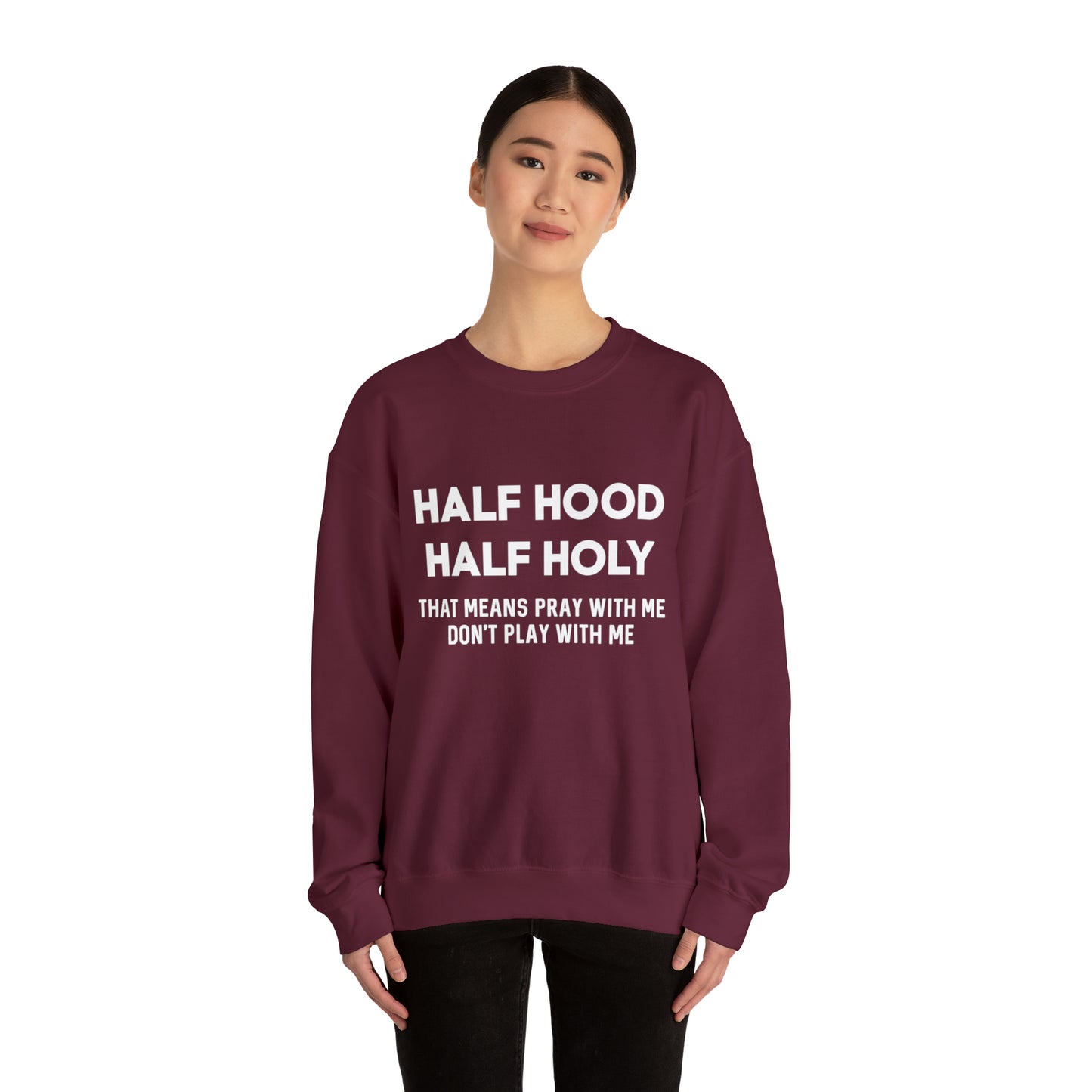 Half Hood half holy Sweater Funny sweashirt  Mama sweater gift for her gift for him vacation shirt boyfriend sweater best friend gift