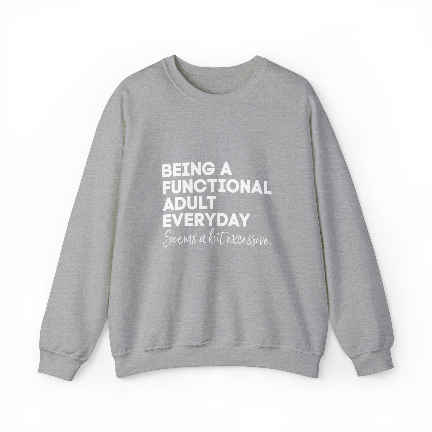 Being a functional adult sweater funny sweashirt birthday gift Christmas gifts Sweatshirt Gift for him Gift