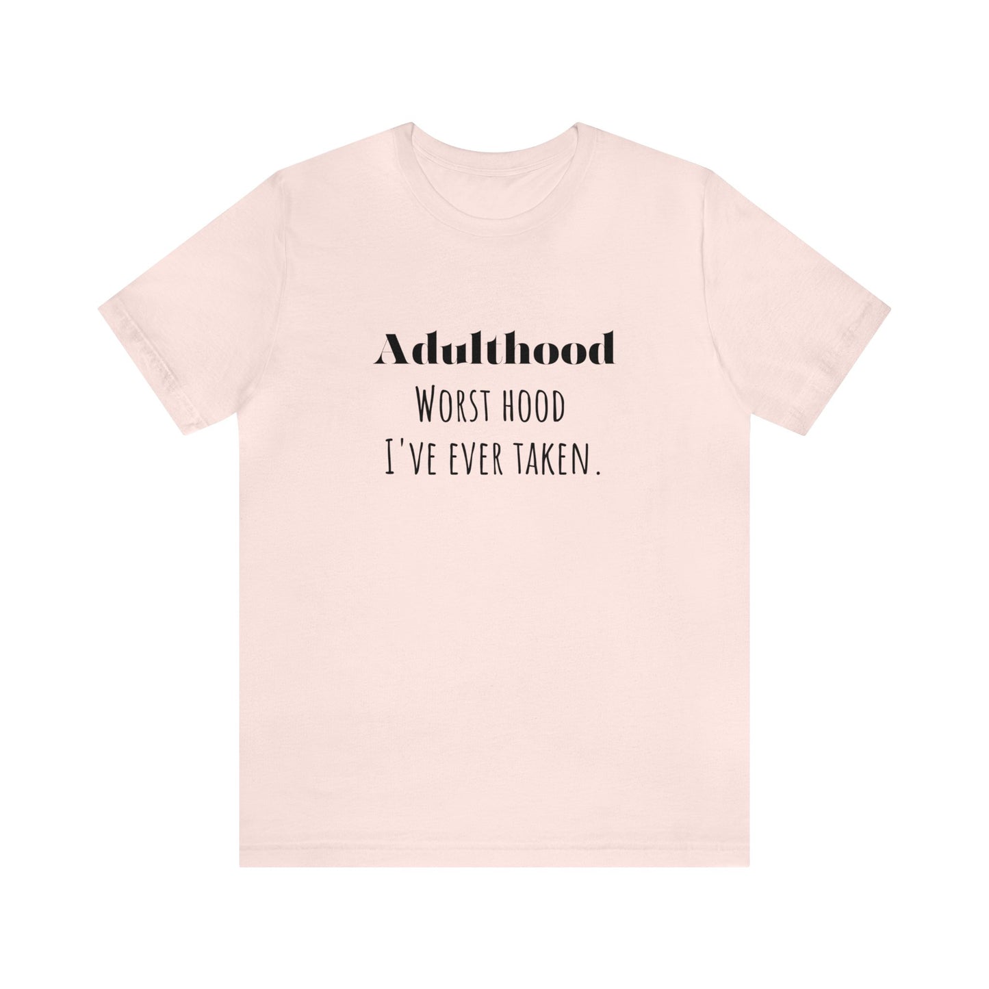 Adulthood shirt funny adulting shirt funny gift for her gift for him  shirt Unisex Tee Retro  T-Shirt best friend vacation shirt beach