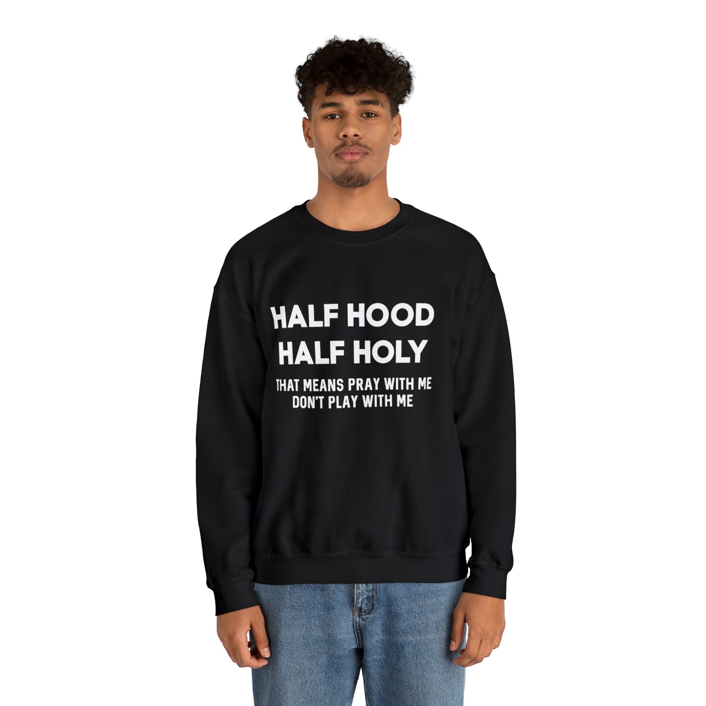 Half Hood half holy Sweater Funny sweashirt  Mama sweater gift for her gift for him vacation shirt boyfriend sweater best friend gift