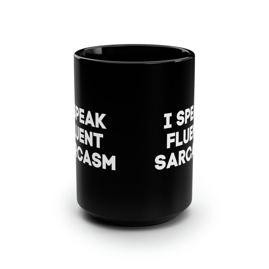 I speak fluent sarcasm mug black mug 15 oz bring functional word fuck giftmerch office funny gift best friend gift Christmas