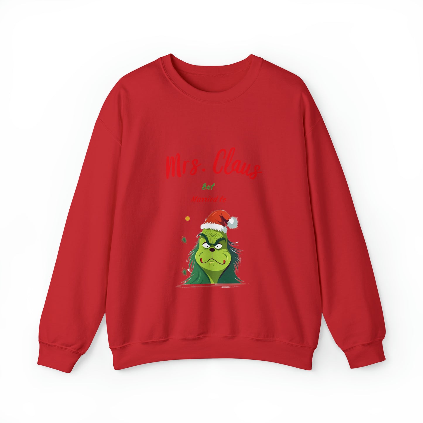 Mrs Claus sweater married to the grinch sweatshirt Merry Christmas Sweatshirt for Women Christmas Shirt Holiday Christmas gift for her