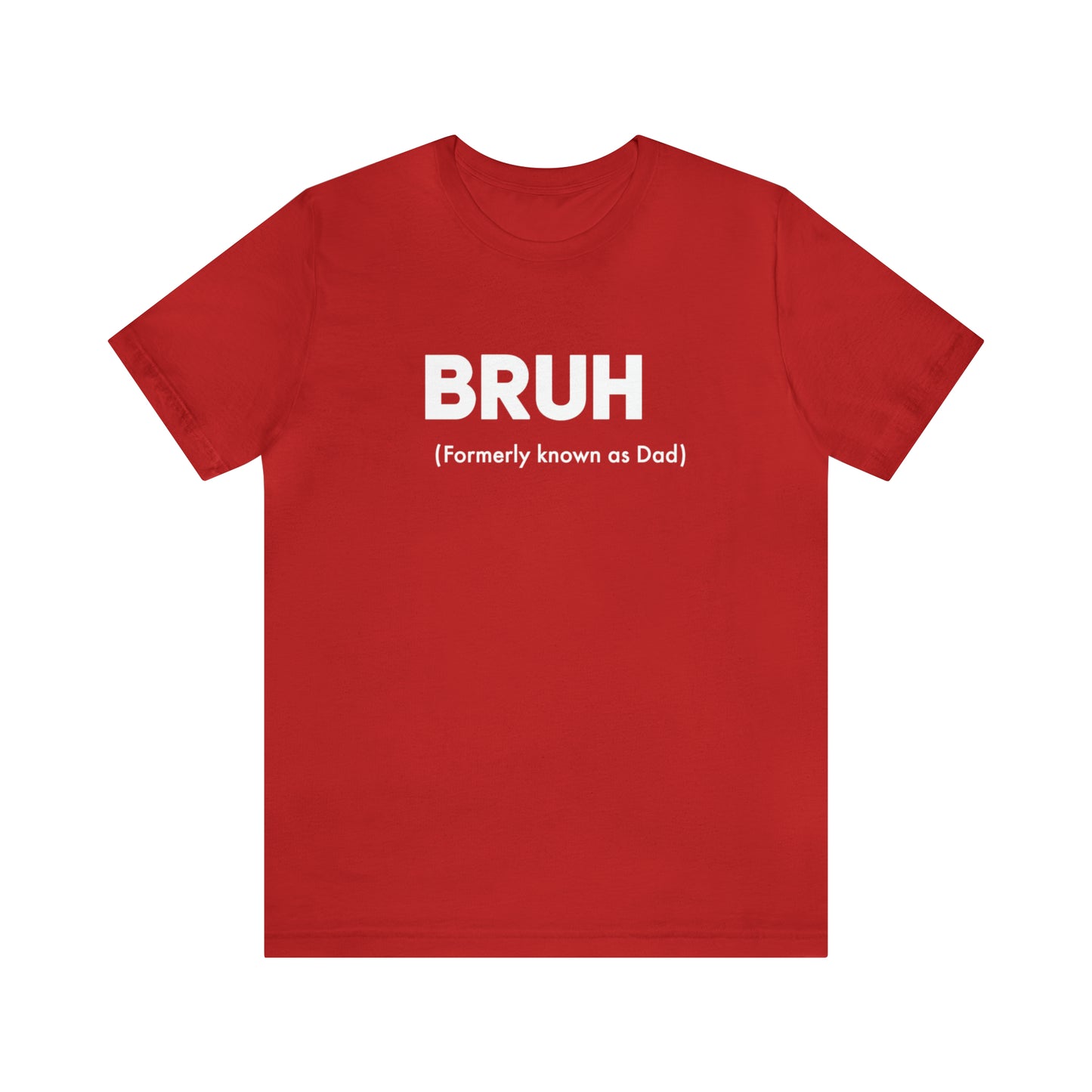 Bruh funny Dad shirt Dad t shirt gift for dad funny father's day gift for him vacation shirt best friend gift Christmas gift for dad