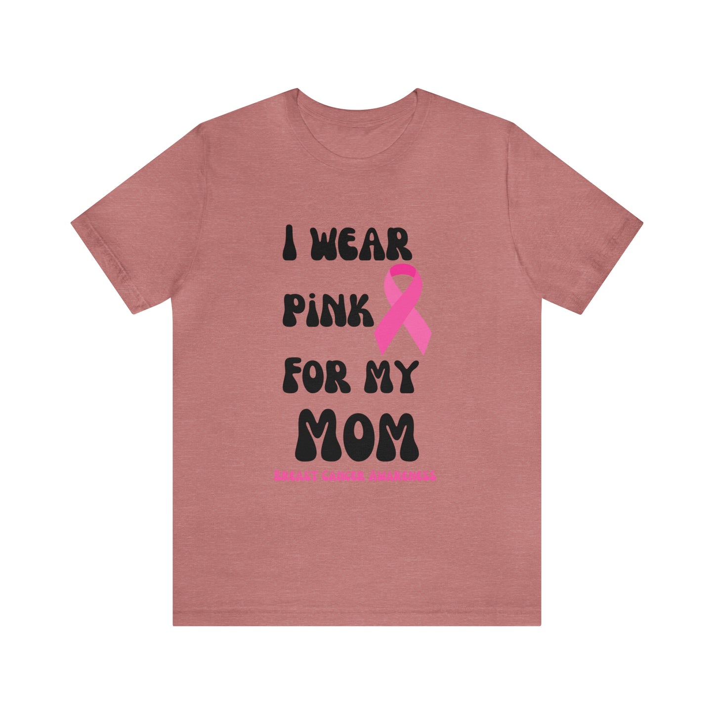Breast cancer awareness shirt I wear pink tshirt for my mom shirt survivor Shirt October pink awareness Gift Christmas gift