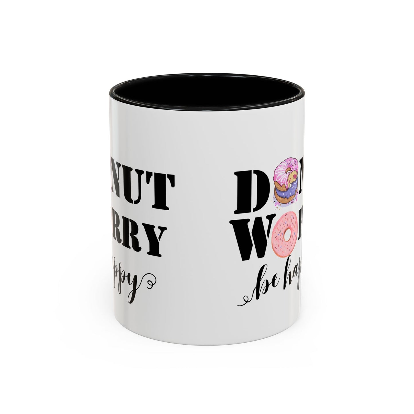 Donut worry mug funny positive mug Be happy Coworker Gift funny Boss Gift Christmas Office Gift Work Mug Office Mug inspiration Mug coffee