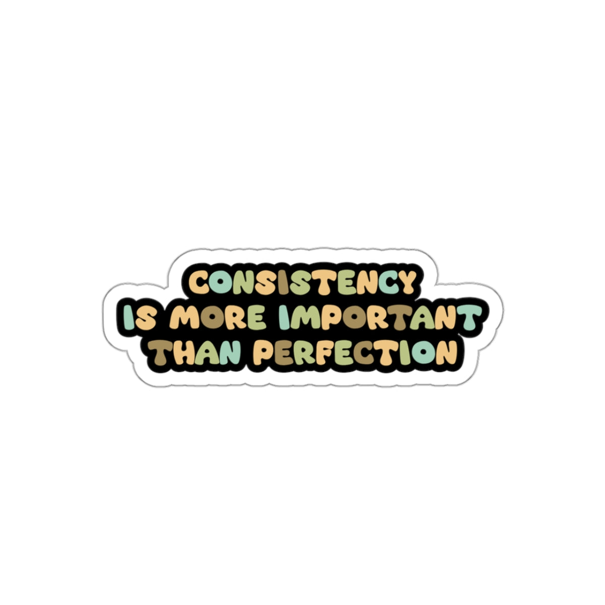 Consistency is better than perfection sticker motivational sticker Magical AF sticker bestie sticker motivational stickers gift best friend