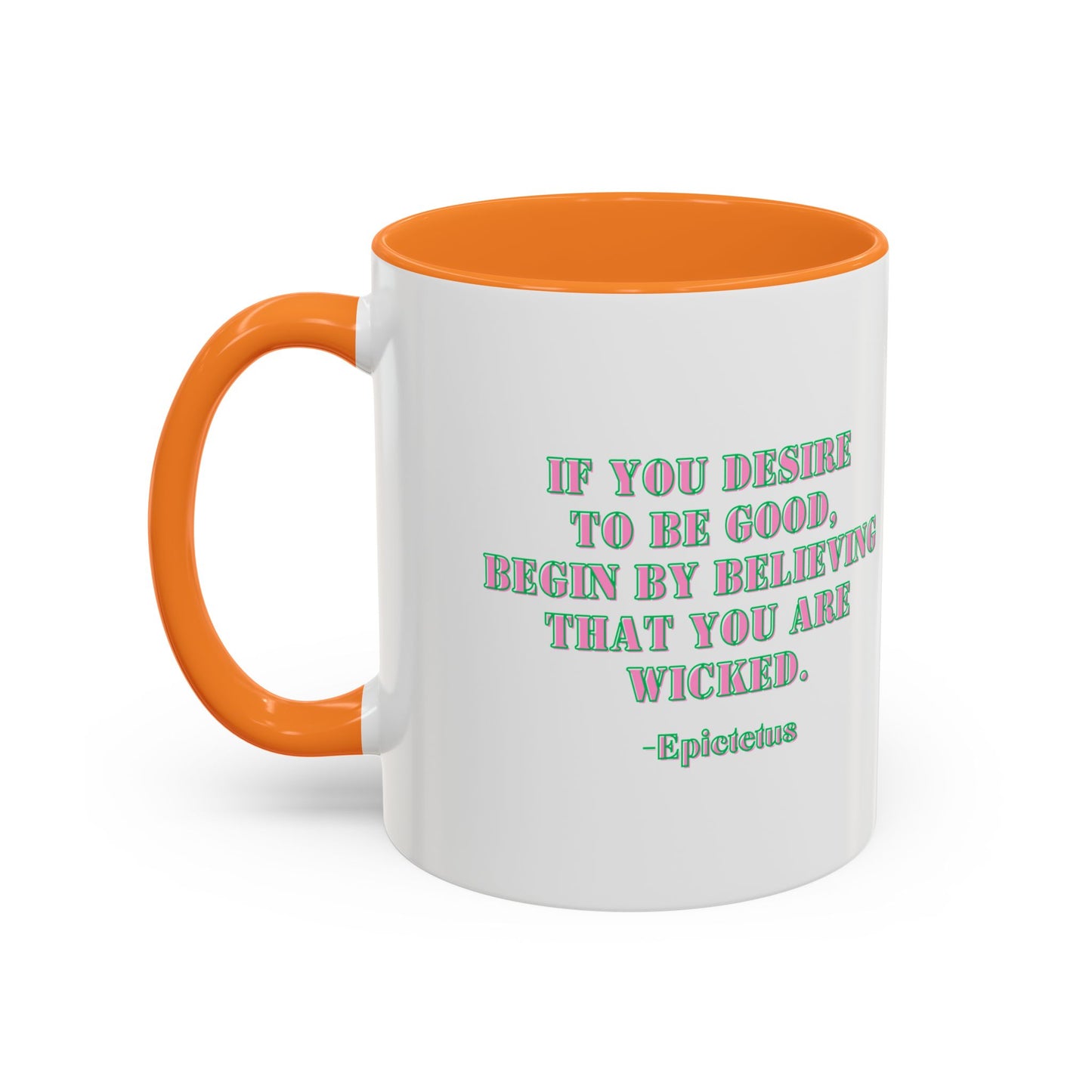 Wicked mug desire to begood quote mug Epictetus gift Inspirational Quote Mug - 11oz & 15oz Colorful Ceramic Coffee Cup