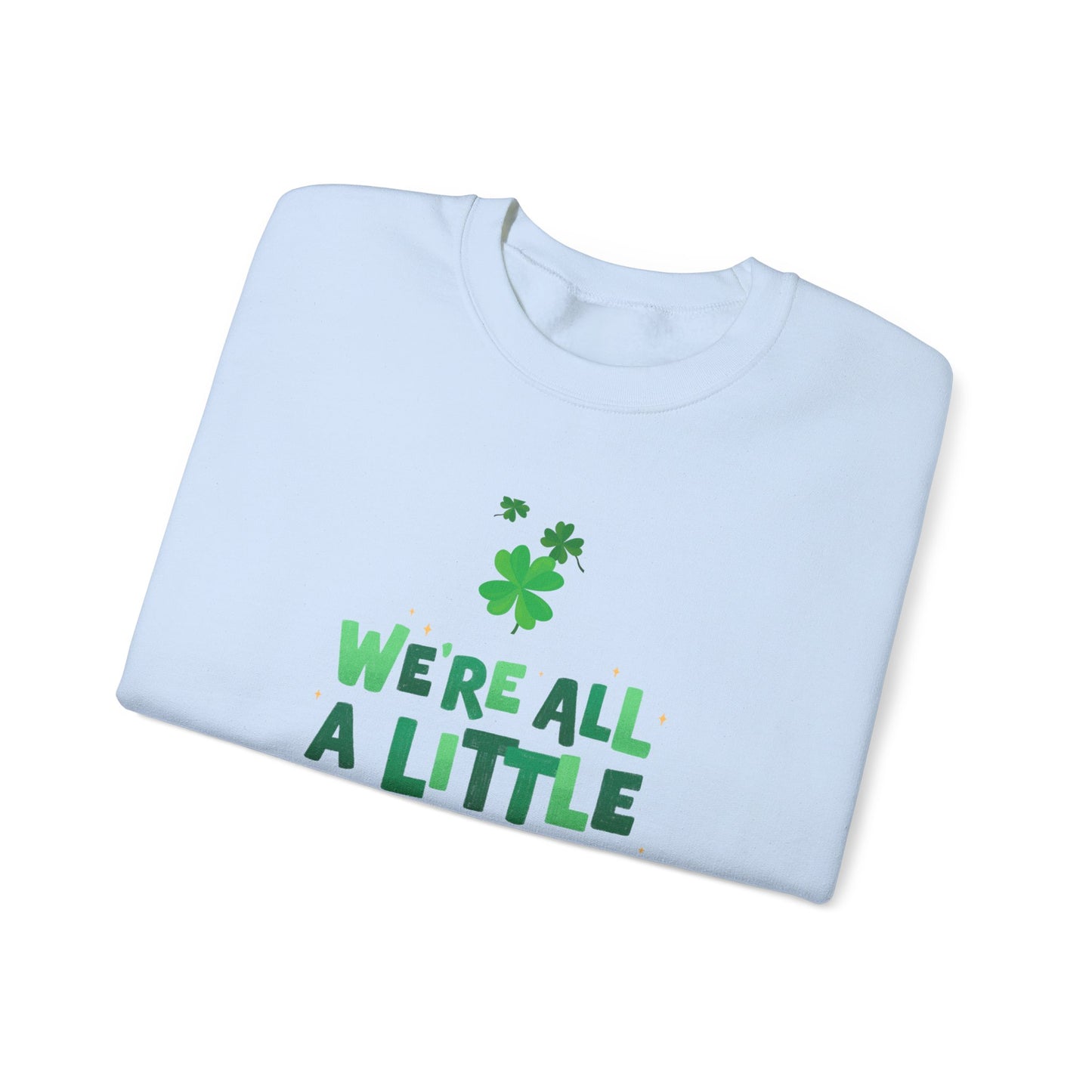 Funny St. Patrick's Day sweater funny St. Paddys sweatshirt Heart Love valentines shirt gift for her best friend gift galentine's day