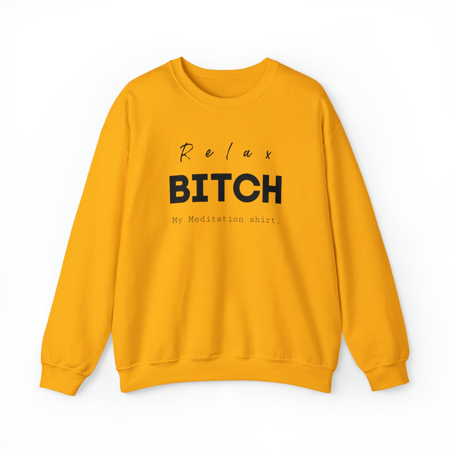 Relax Bitch sweatshirt, meditation attire, workout clothes, yoga wear for her, for him,Birthday gift for her,Galantine travel sweatshirt
