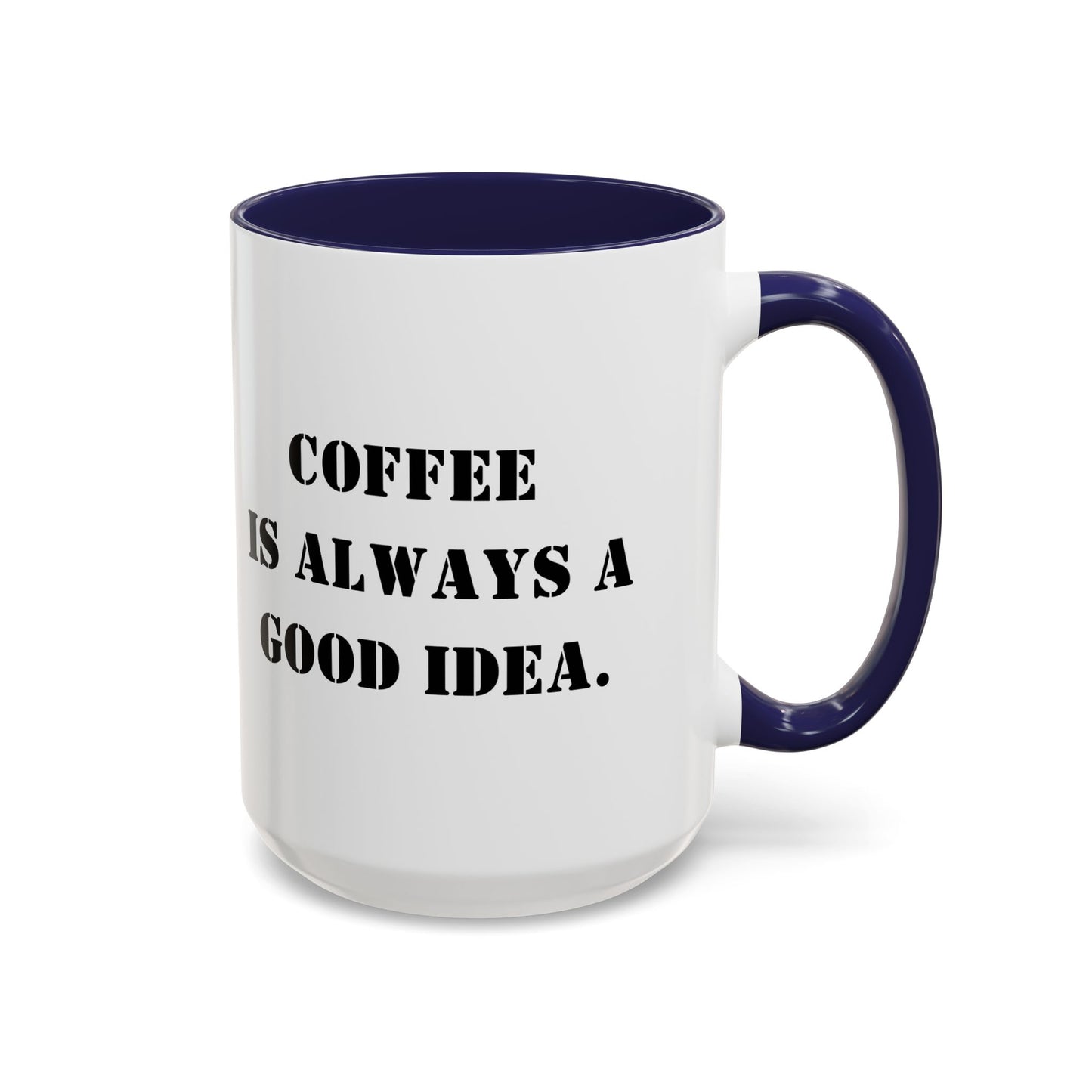Funny coffee mug coffee is always a good idea mug entrepreneur mug boss gift supervisor mug office bestie gift Coworker Gift Boss Christmas