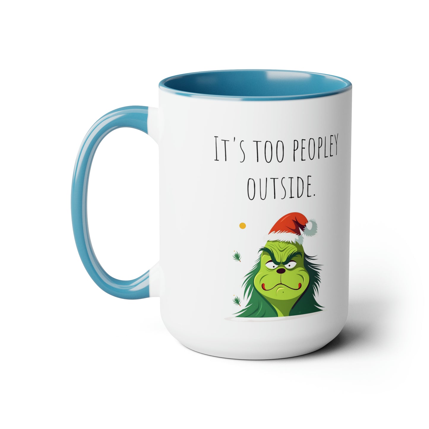 Too peopley outside Christmas mug gift for mom gift mug Floral mug gift for her Mug funny gift for wife Coffee Mugs Christmas gift 15oz