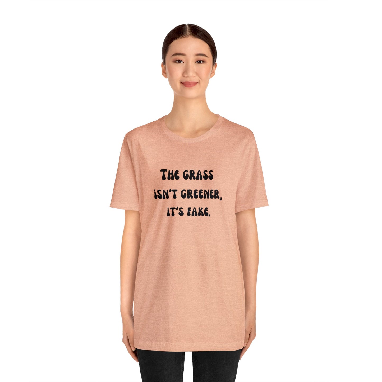 The grass isn't greener shirt fake grass funny aesthetic shirt unisex Funny adulting Christmas gift for her gift for him Christmas gift