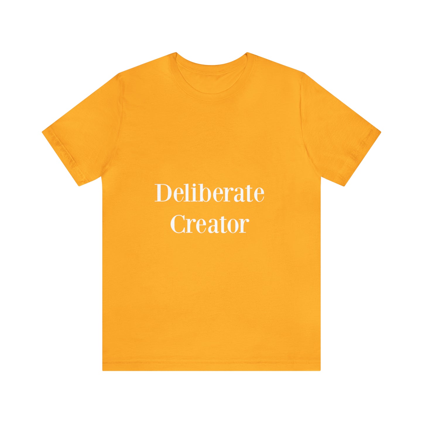 Deliberate creator tee,  Unisex Jersey Short Sleeve Tee
