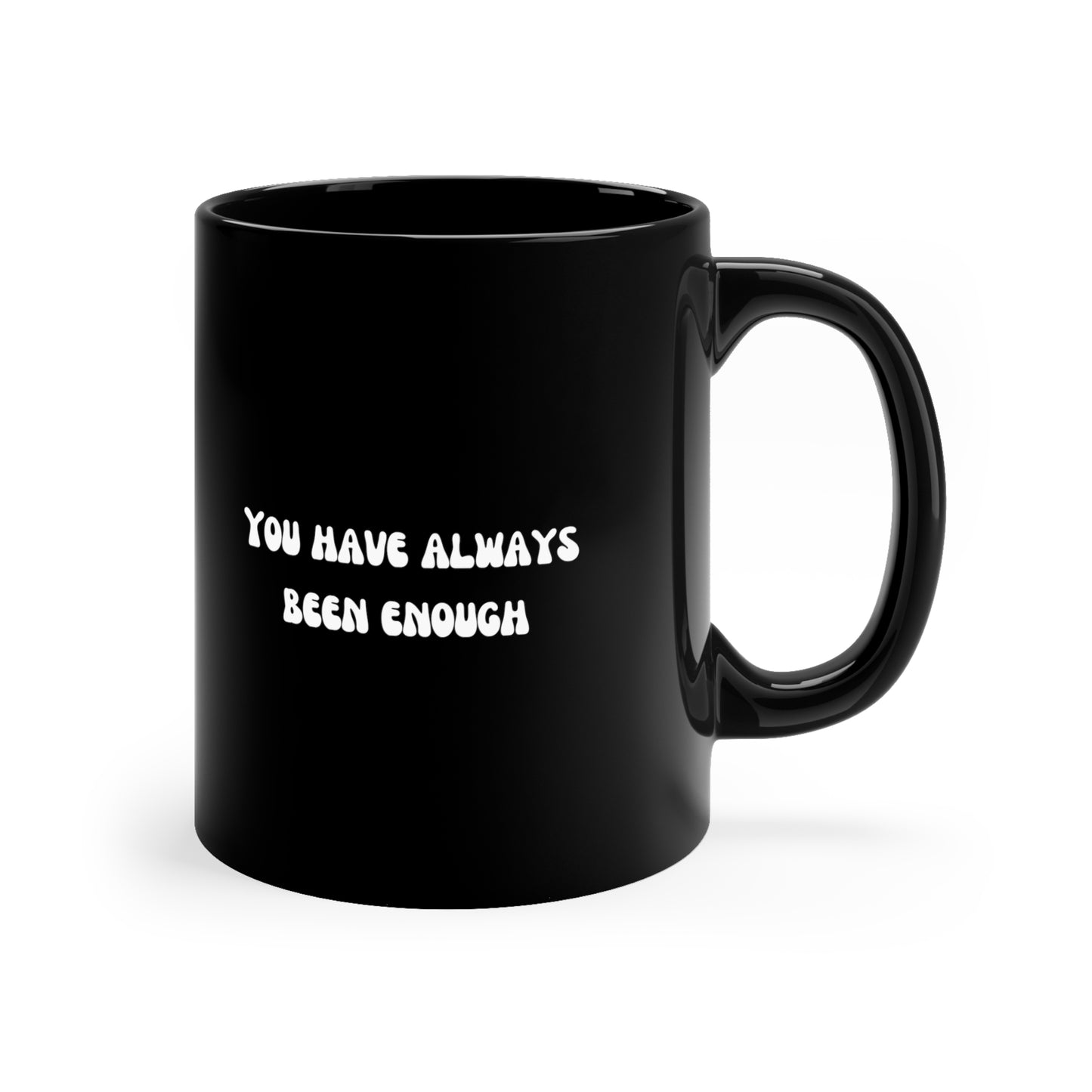 Enough mug World is brighter with you in it mug Mental Health matters mug motivational Mug Christmas Gifts for her gift for him Black Mug