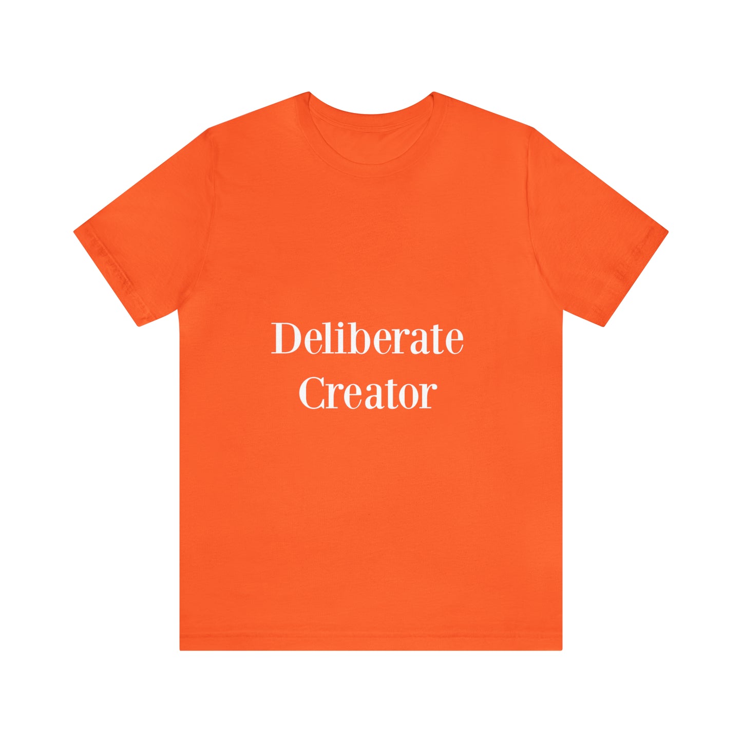 Deliberate creator tee,  Unisex Jersey Short Sleeve Tee