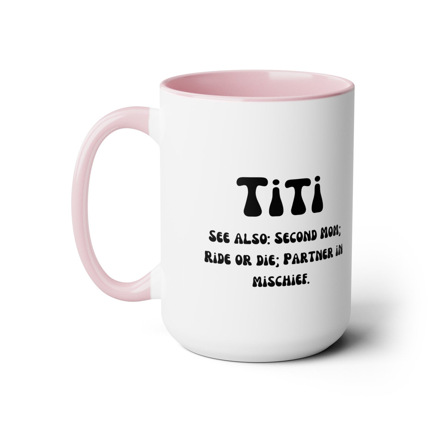 Titi Auntie mug Mother's day mug second mom mug coffee mug for mom gift for wife gift for her Supervisor mug Coffee Mug gift for him Mug