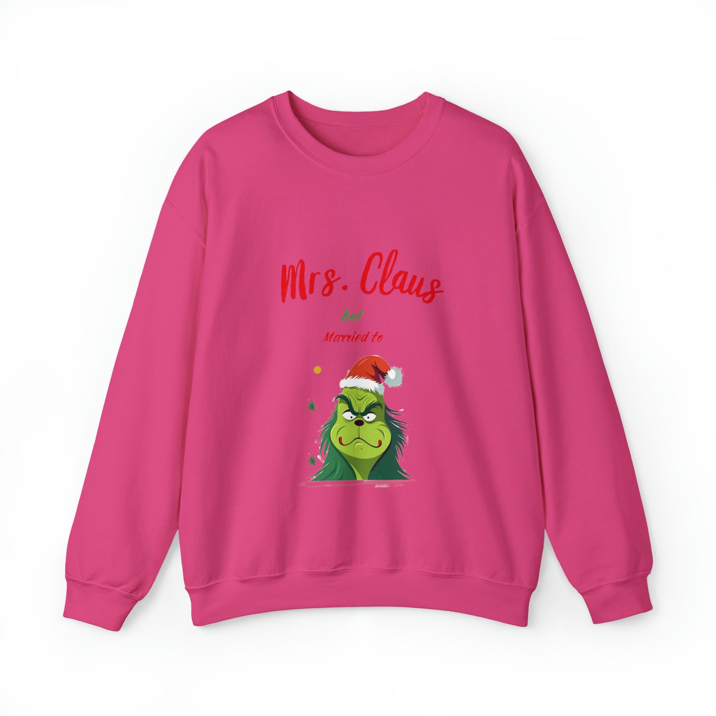 Mrs Claus sweater married to the grinch sweatshirt Merry Christmas Sweatshirt for Women Christmas Shirt Holiday Christmas gift for her