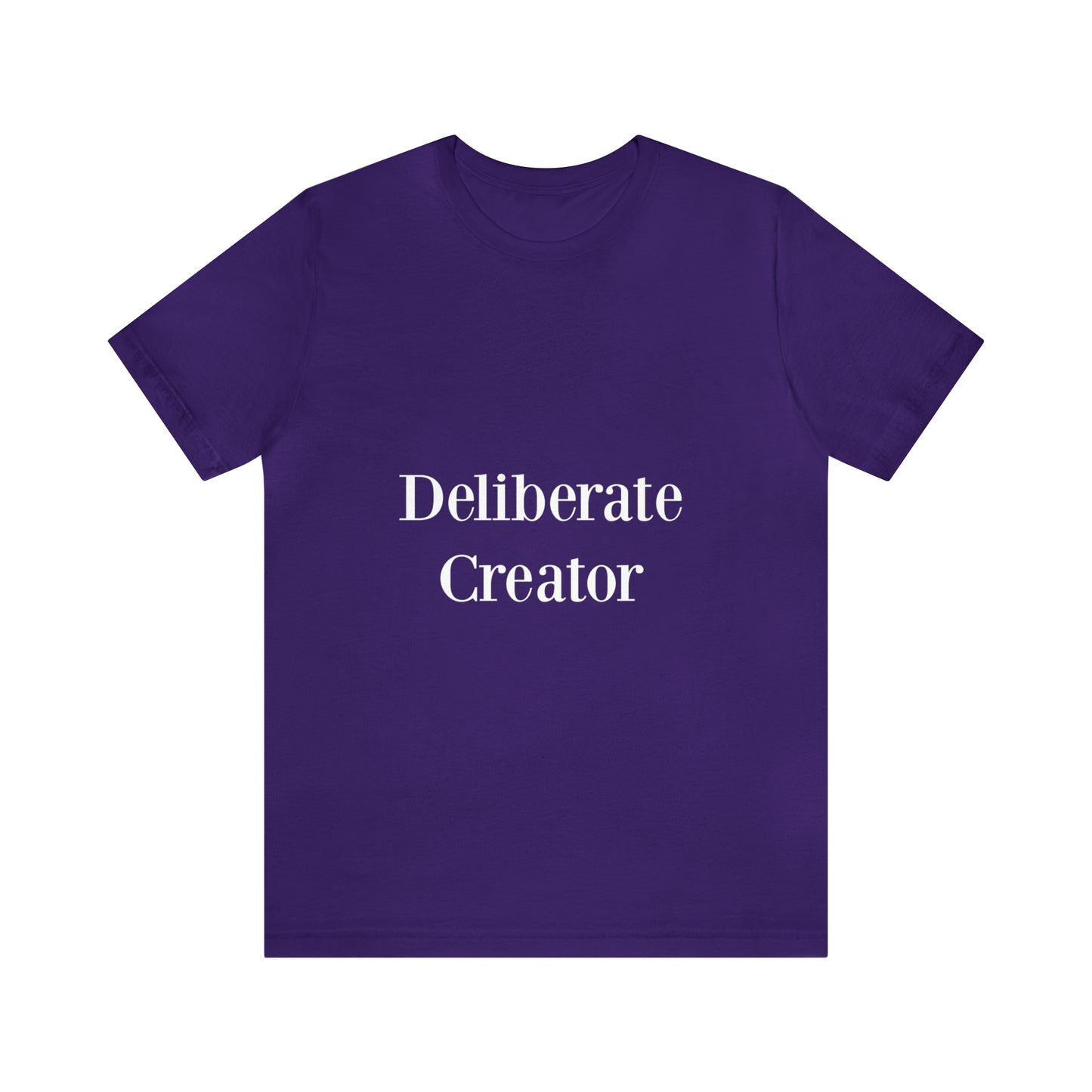 Deliberate creator tee,  Unisex Jersey Short Sleeve Tee