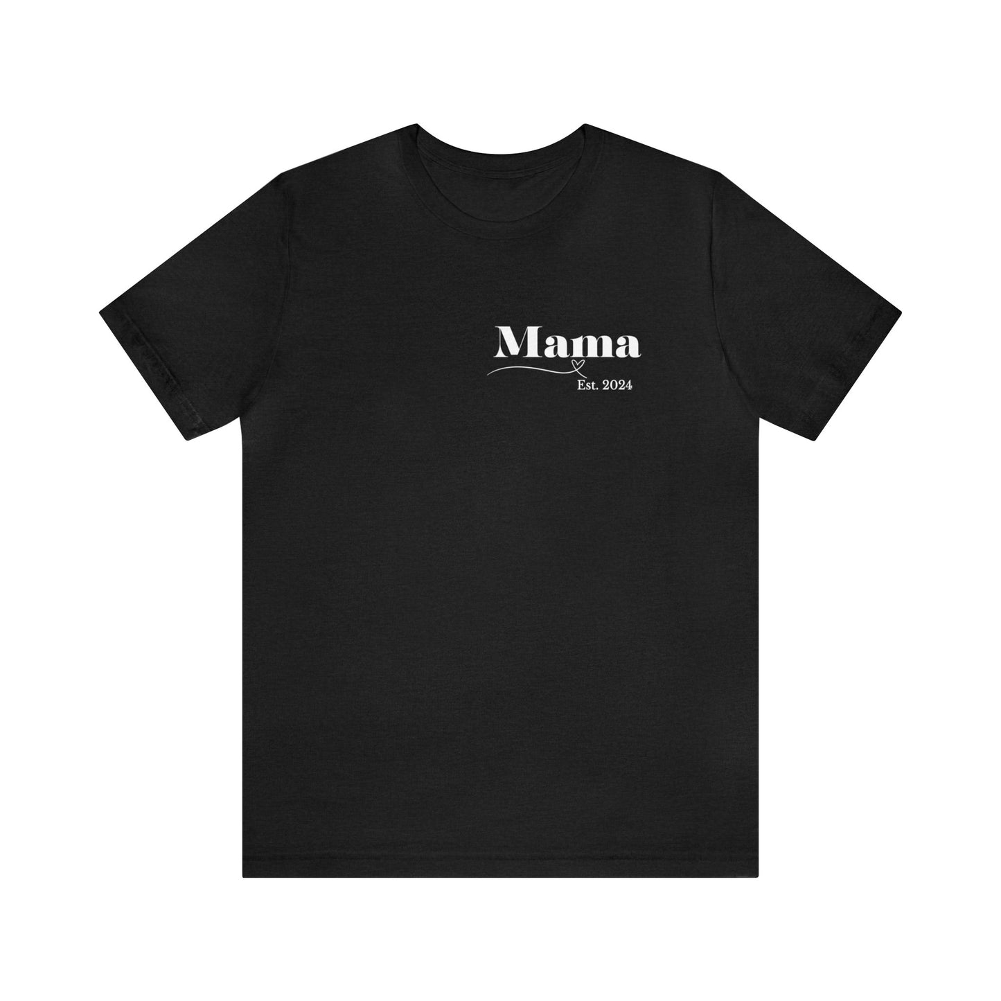 Mama shirt mama date shirt pregnancy reveal shirt new mom shirt Christmas gift for her gift for him bridal shower gift