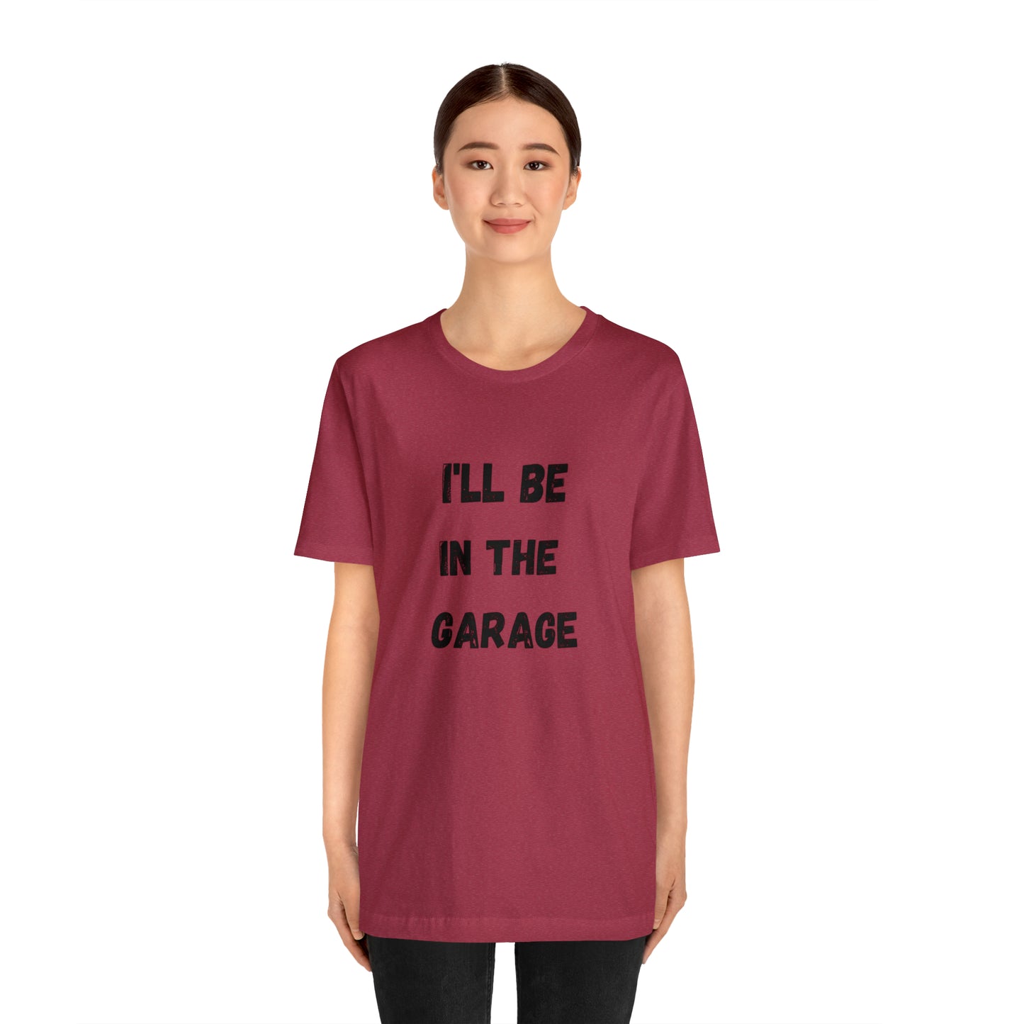 Funny Shirt Men | I'll be In The Garage Shirt | Fathers Day Gift - Dad shirt, Mechanic funny Tee - Husband Gift, Garage TShirt,vacat