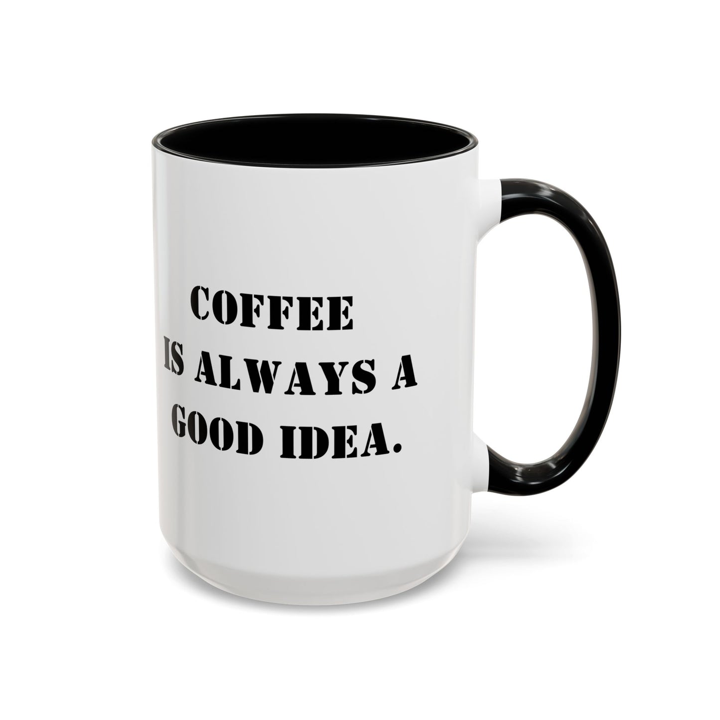 Funny coffee mug coffee is always a good idea mug entrepreneur mug boss gift supervisor mug office bestie gift Coworker Gift Boss Christmas