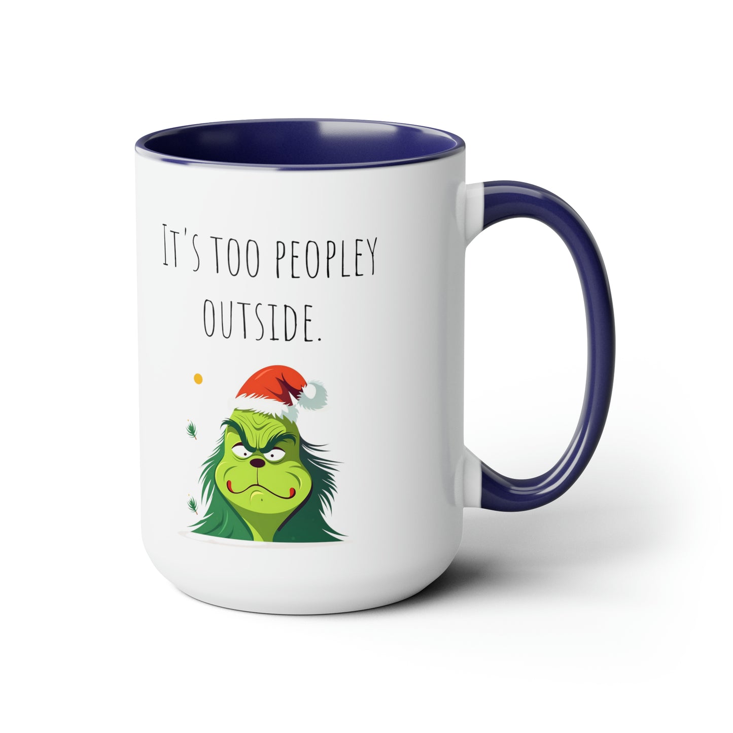 Too peopley outside Christmas mug gift for mom gift mug Floral mug gift for her Mug funny gift for wife Coffee Mugs Christmas gift 15oz