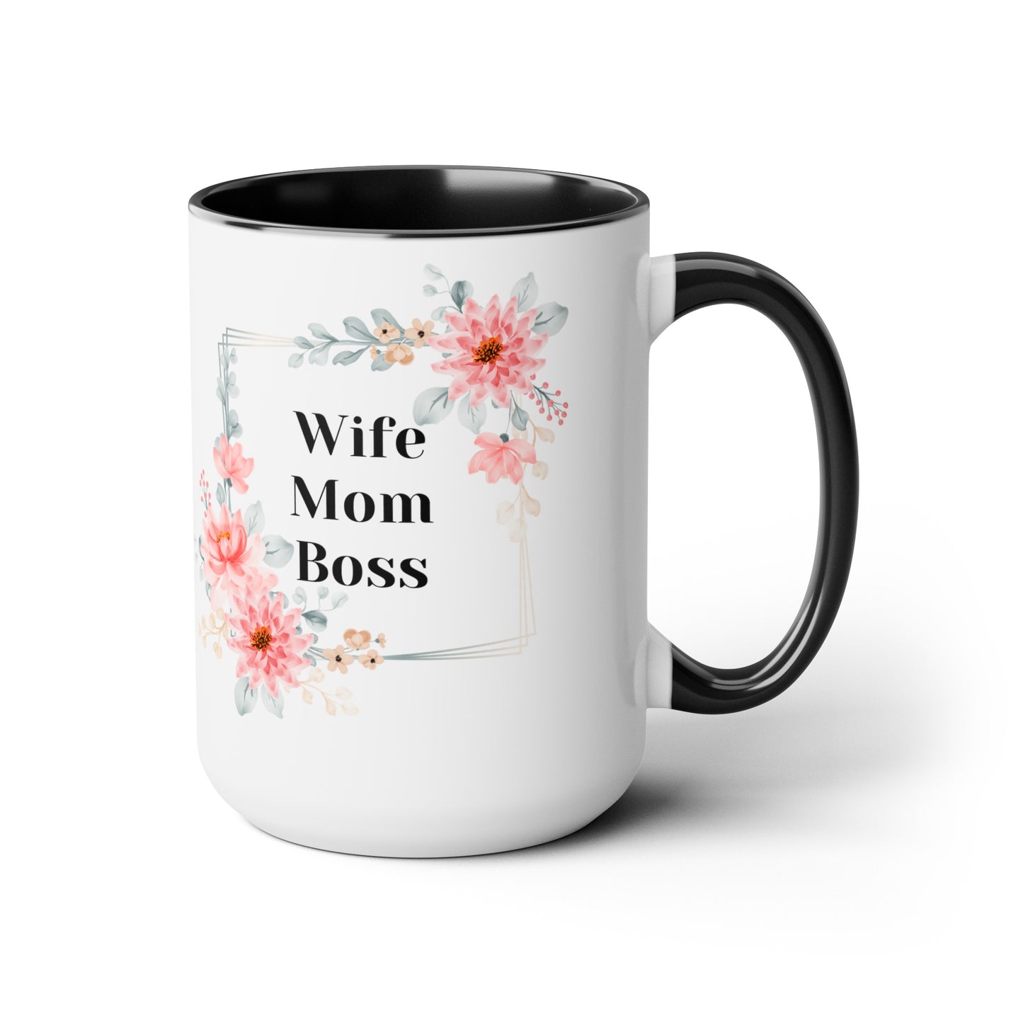 Mother's day mug Mom Wife Boss mug mom gift Best mom ever mug for mom gift for wife gift for her coffee mug Coffee Mug gift for him Mug
