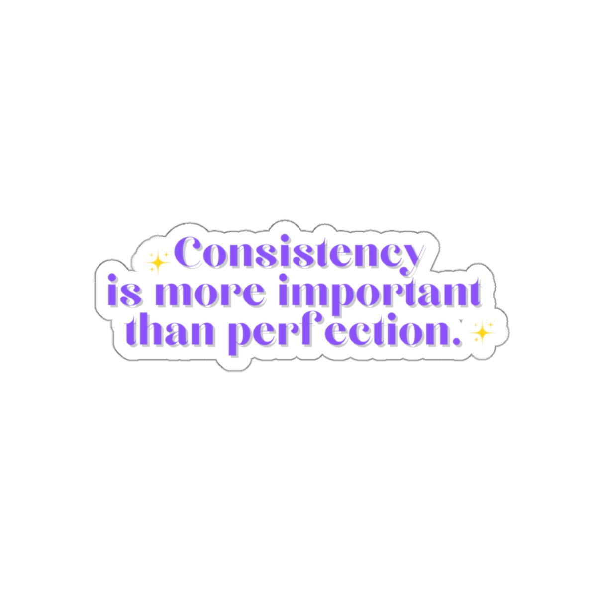 Consistency is better than perfection sticker motivational sticker Magical AF sticker bestie sticker motivational stickers gift best friend