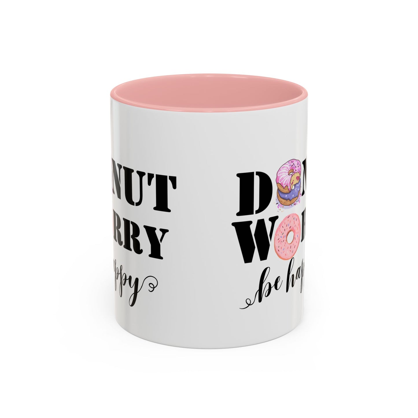 Donut worry mug funny positive mug Be happy Coworker Gift funny Boss Gift Christmas Office Gift Work Mug Office Mug inspiration Mug coffee