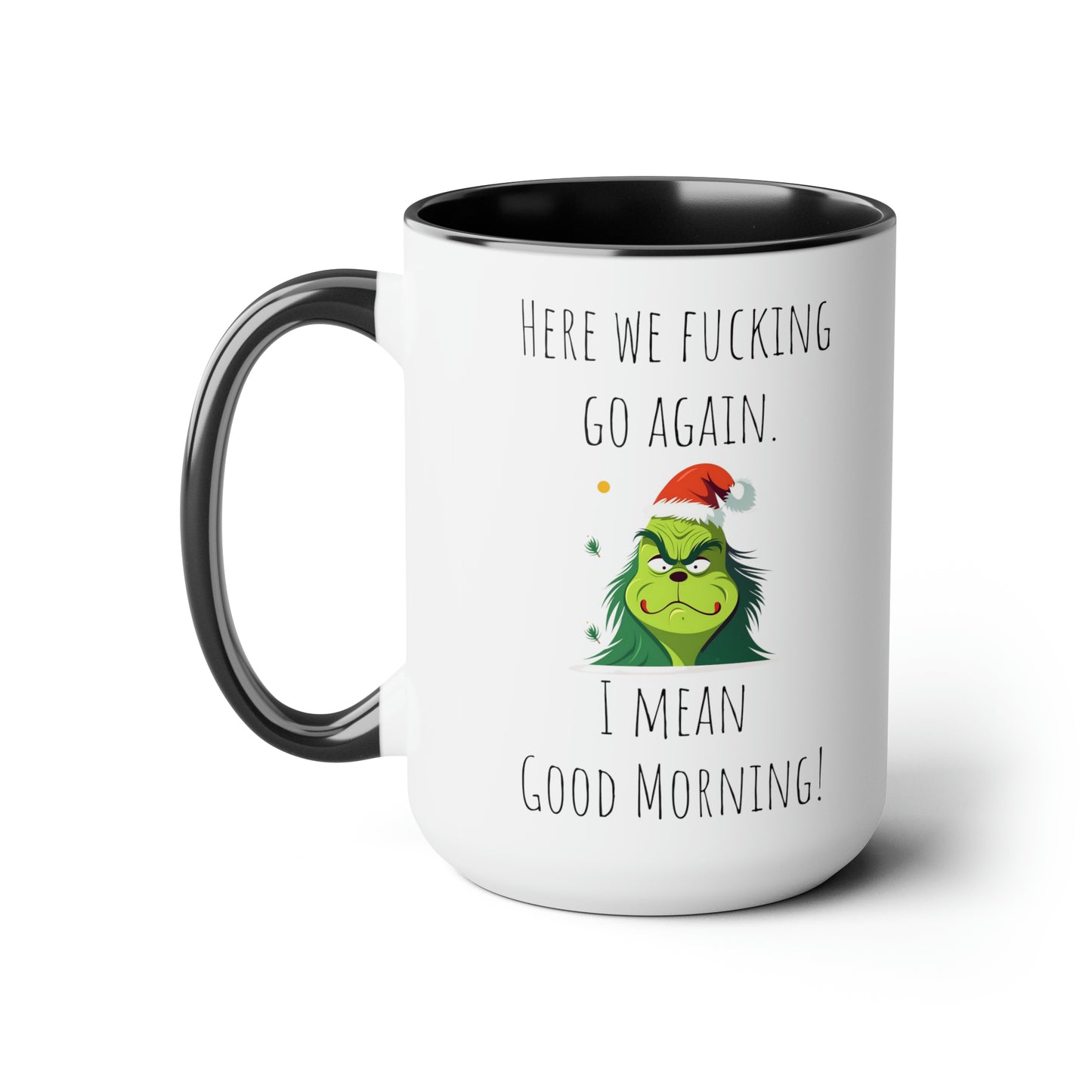 Funny grinch mug funny grumpy Coffee Mug Fucking glorious morning mug gift for her Mug funny gift for wife tea Christmas gift 15oz