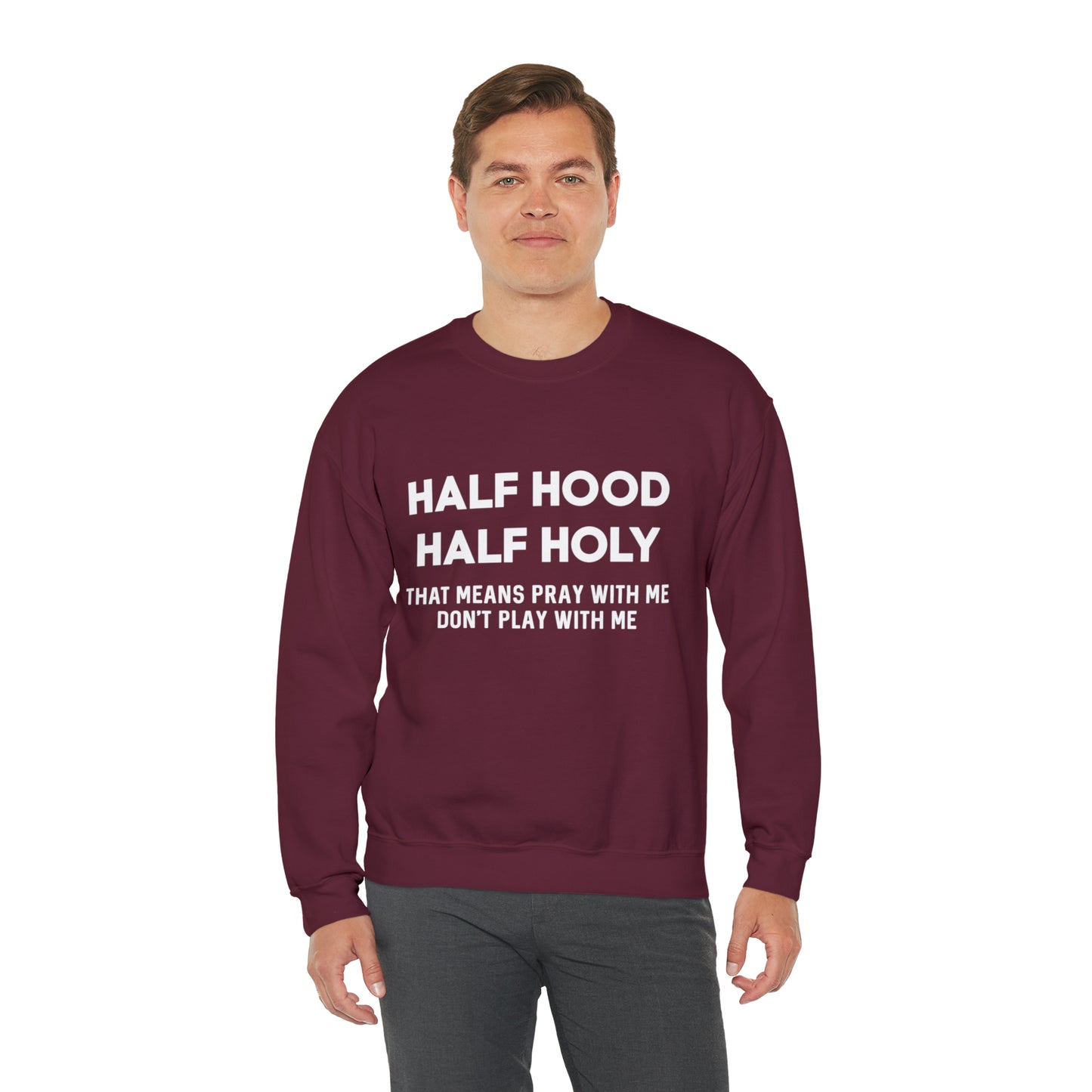 Half Hood half holy Sweater Funny sweashirt  Mama sweater gift for her gift for him vacation shirt boyfriend sweater best friend gift