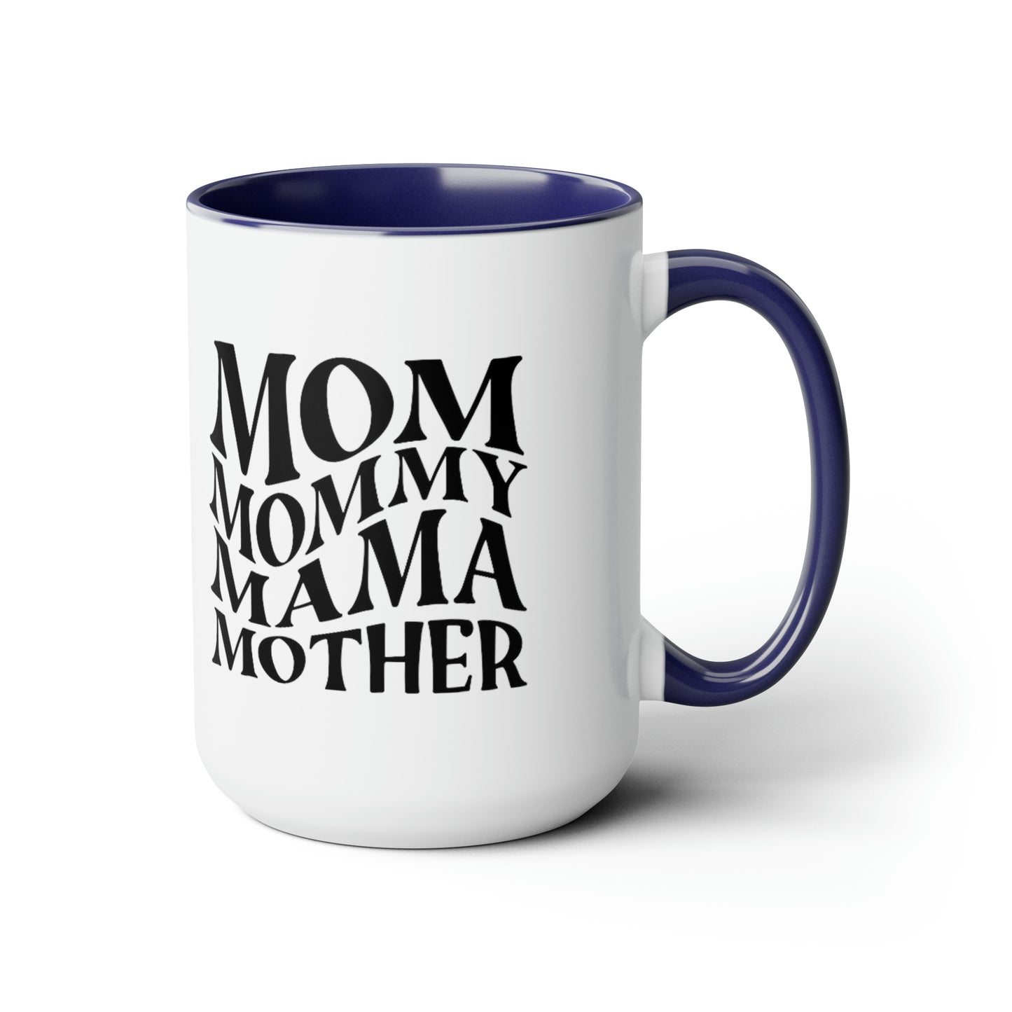 Funny Coffee Mug gift for her Mother mama Mug, gift for Mom, funny gift for wife,Two-Tone Coffee Mugs, 15oz