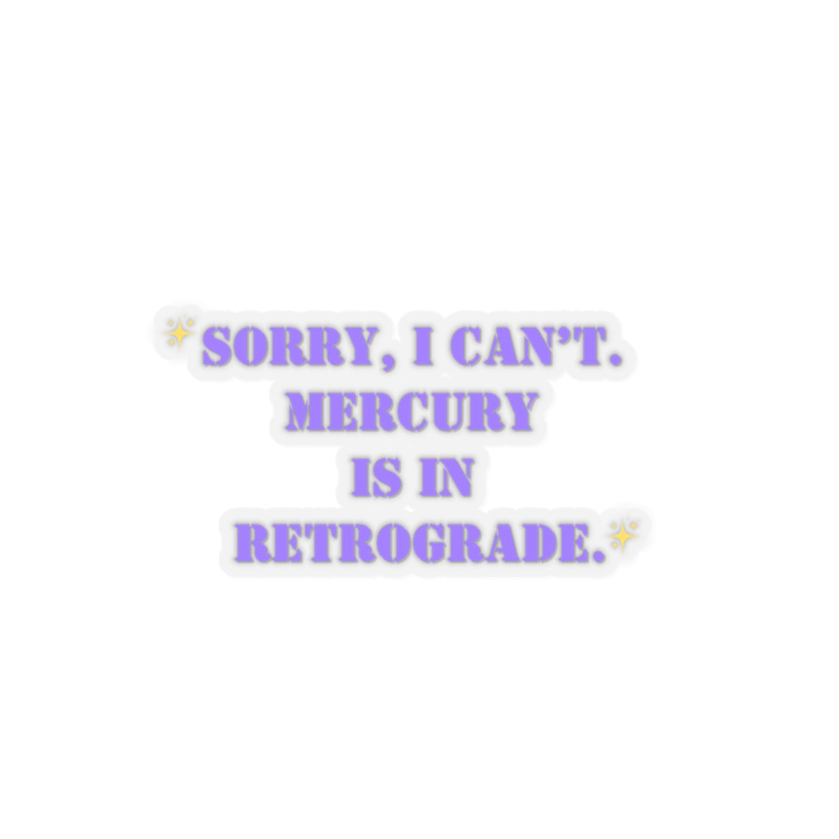 Funny sticker Mercury is in retrograde sticker Galentines day gift Magical AF sticker bestie sticker motivational stickers gift best friend