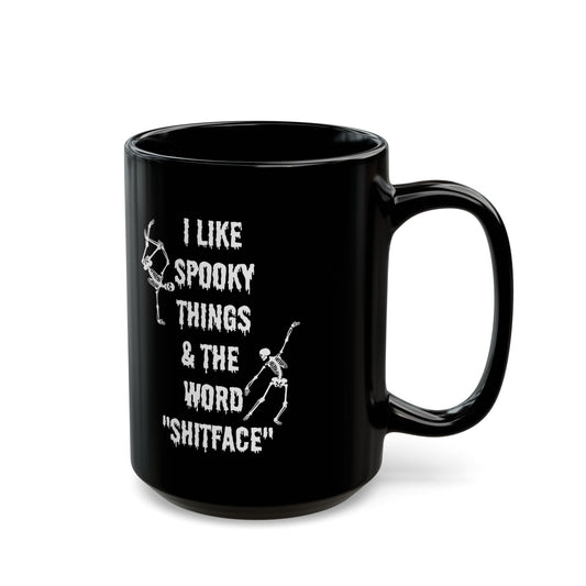 Halloween mug Spooky things mug I like spooky things and word shitface giftmerch office funny gift best friend gift Christmas word