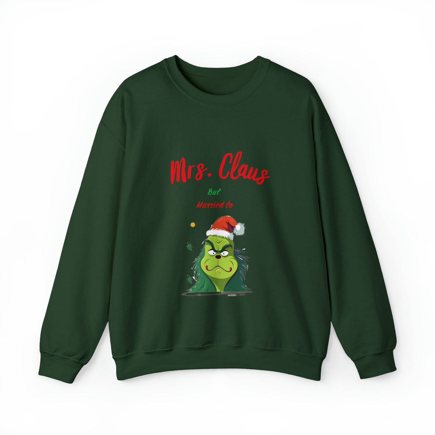 Mrs Claus sweater married to the grinch sweatshirt Merry Christmas Sweatshirt for Women Christmas Shirt Holiday Christmas gift for her
