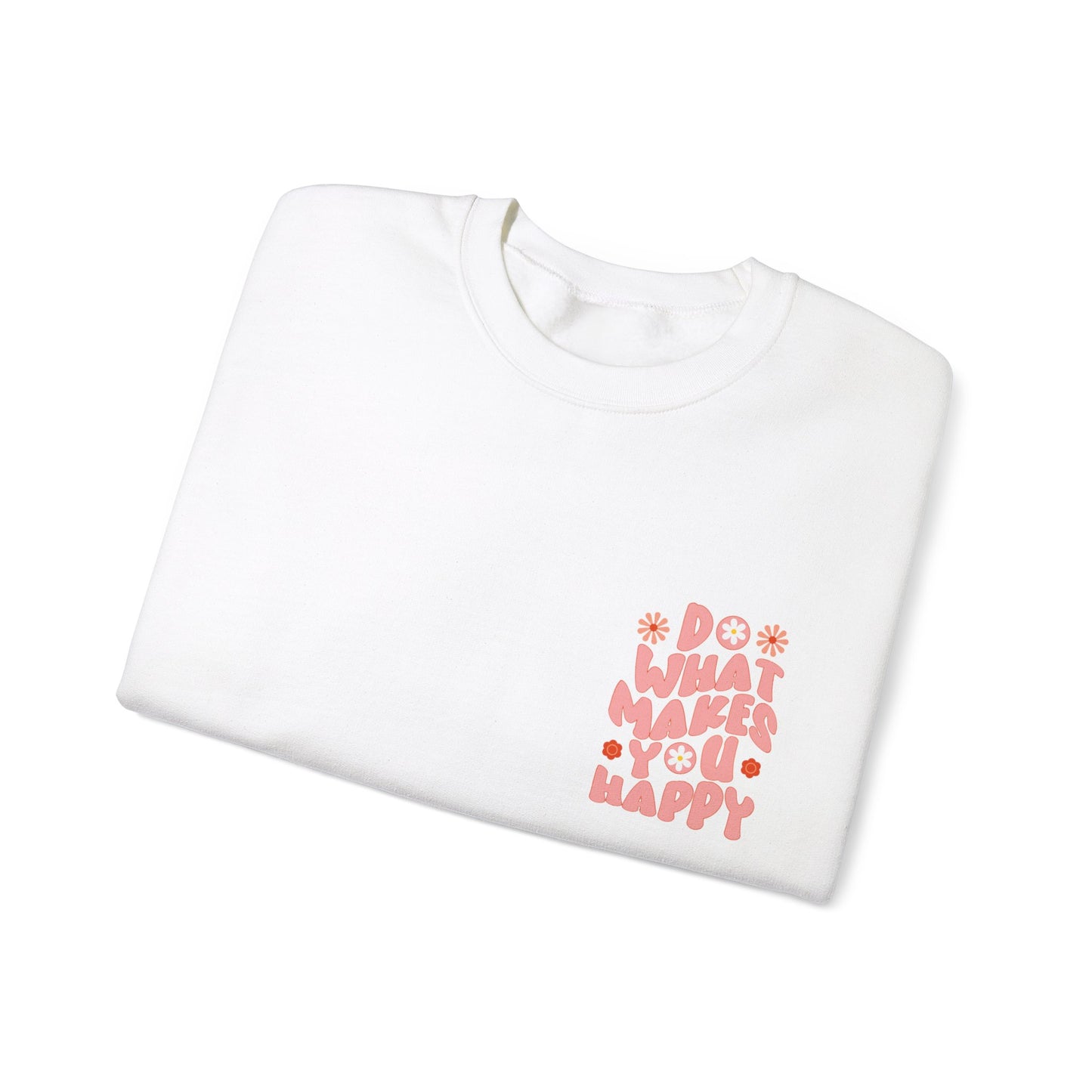 Do what makes you happy Sweatshirt Gift For her Christmas Sweatshirt Cute aesthetic Sweater Colorful daisy Sweatshirt christmas