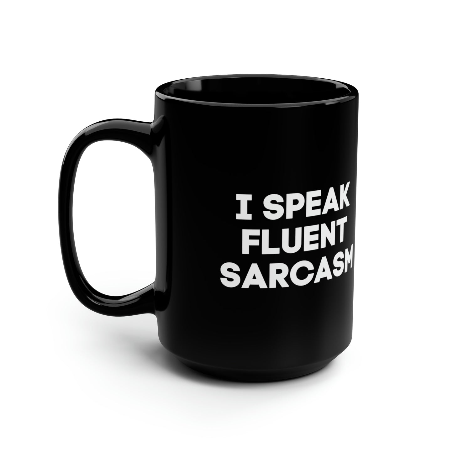 I speak fluent sarcasm mug black mug 15 oz bring functional word fuck giftmerch office funny gift best friend gift Christmas
