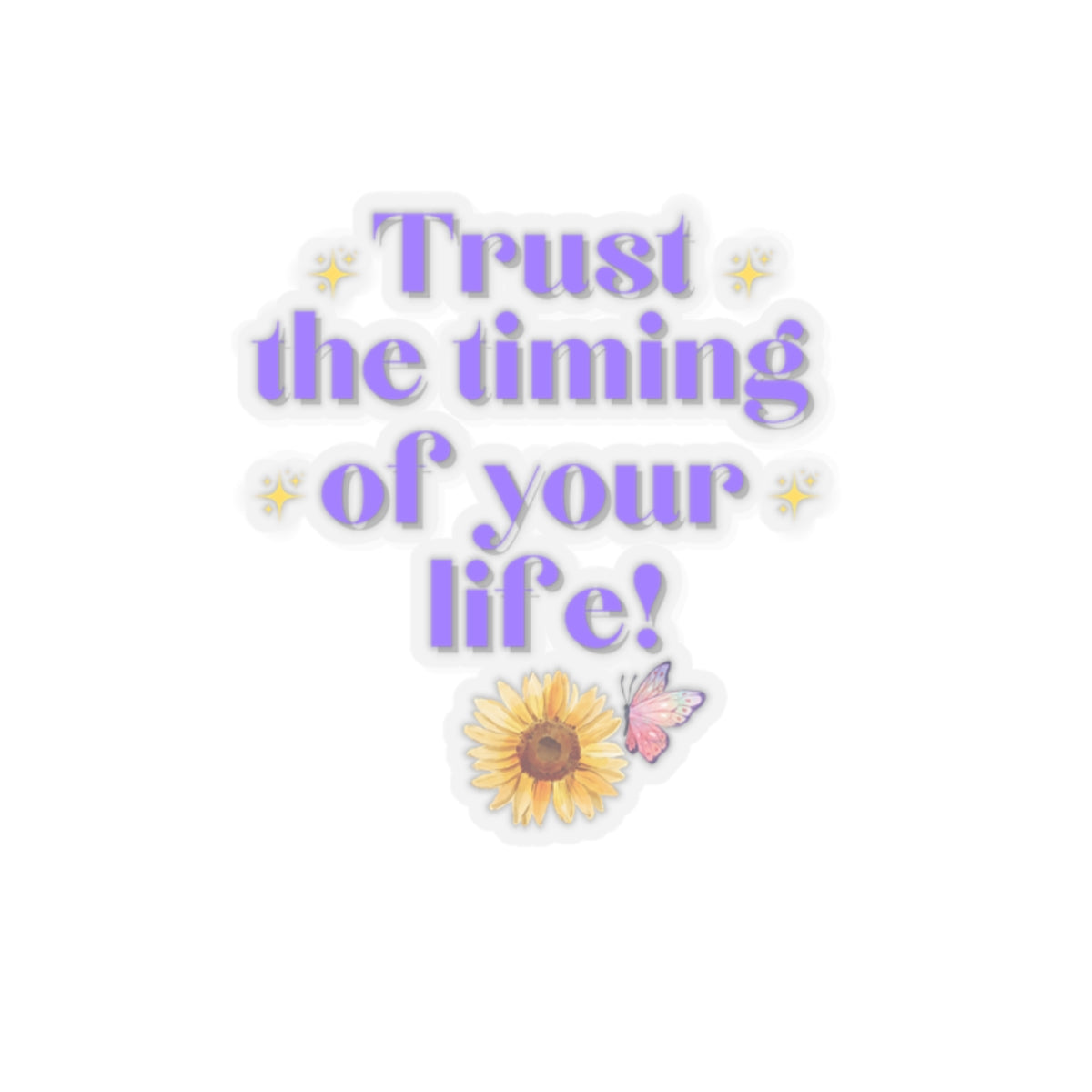 Motivational sticker Trust the timing of your life sticker You are kind Beautiful sticker galantines bestie gift bullet journal Magical AF
