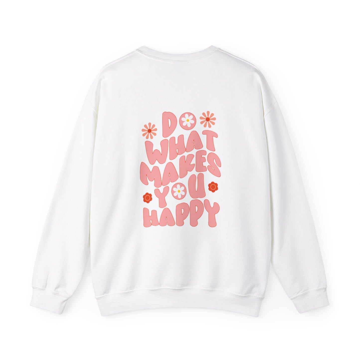 Do what makes you happy Sweatshirt Gift For her Christmas Sweatshirt Cute aesthetic Sweater Colorful daisy Sweatshirt christmas
