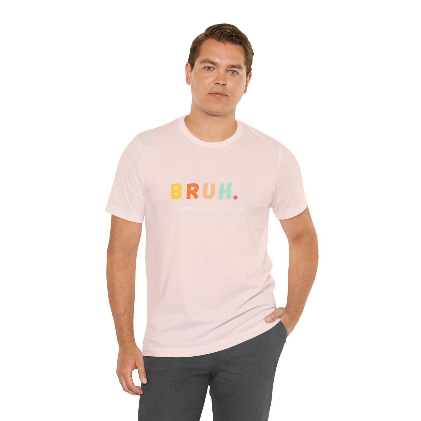 Bruh funny Dad shirt Dad t shirt gift for dad funny father's day gift for him vacation shirt best friend gift