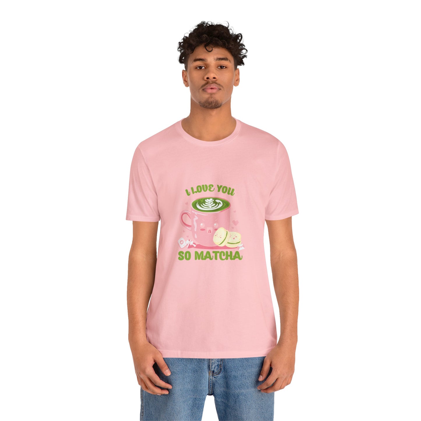 I love so matcha shirt Valentine's Day gift for her funny aesthetic gift for him funny gift for best friend vacation shirt wife husband wife