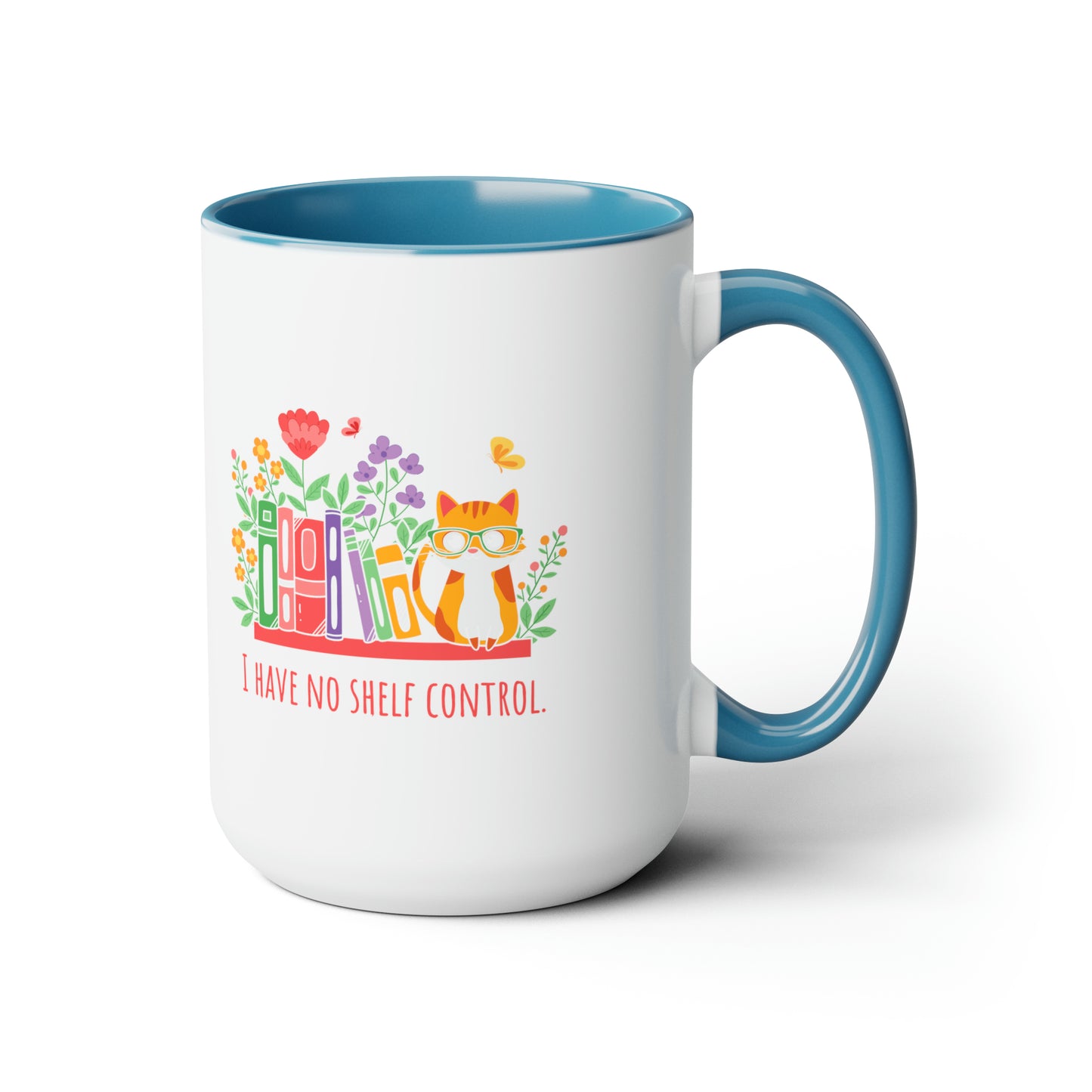 Shelf control mug Christmas mug gift for mom gift mug Floral mug gift for her Mug funny gift for wife Coffee Mugs Christmas gift 15oz