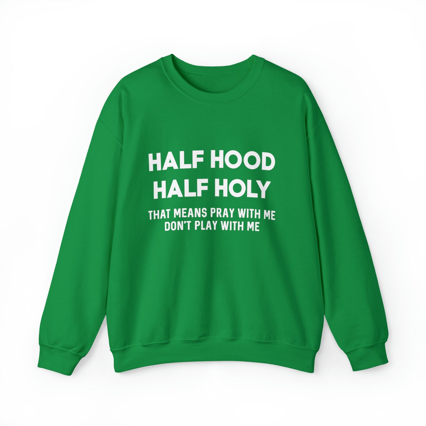 Half Hood half holy Sweater Funny sweashirt  Mama sweater gift for her gift for him vacation shirt boyfriend sweater best friend gift