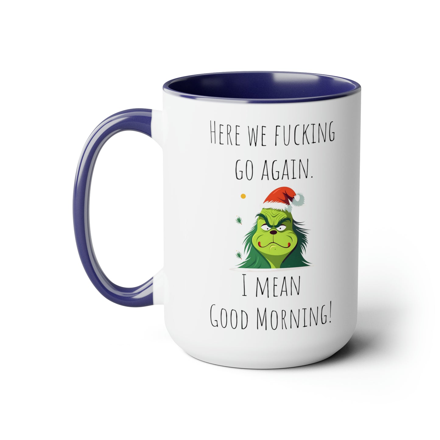 Funny grinch mug funny grumpy Coffee Mug Fucking glorious morning mug gift for her Mug funny gift for wife tea Christmas gift 15oz