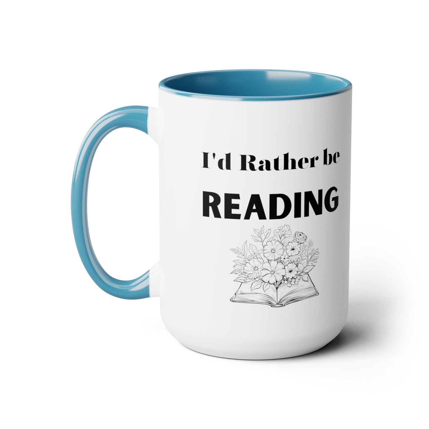 I'd rather be reading mug reading lover gift coffee mug gift for her love you daughter gift Coffee lover Mug chocolate mug gift for him